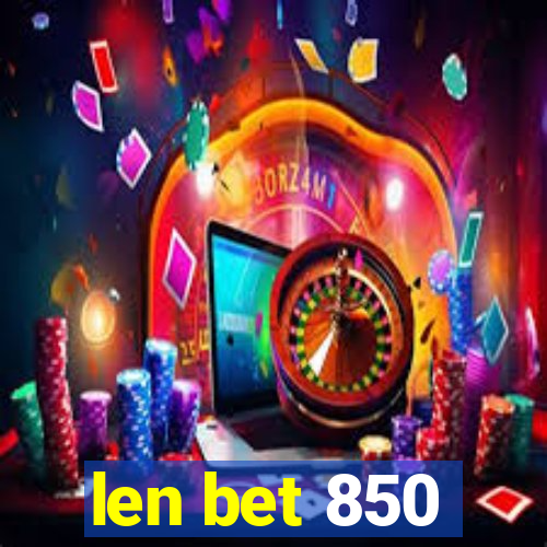 len bet 850